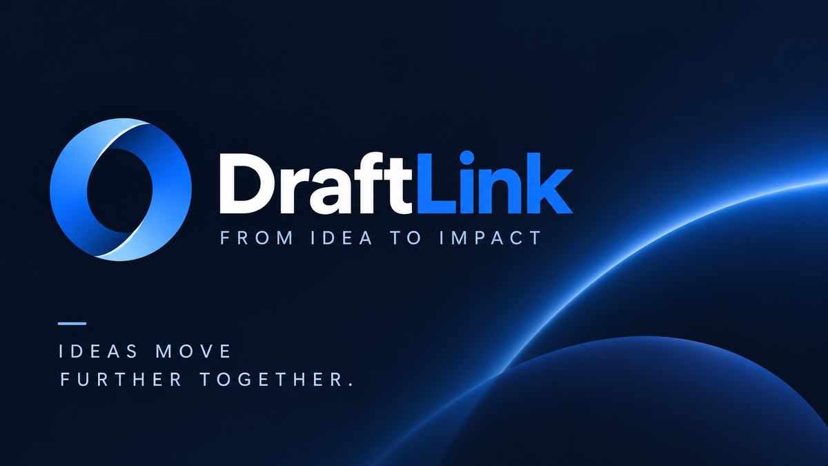 DraftLink — from idea to impact